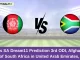 AFG vs SA Dream11 Prediction 3rd ODI, Afghanistan tour of South Africa in United Arab Emirates, 2024