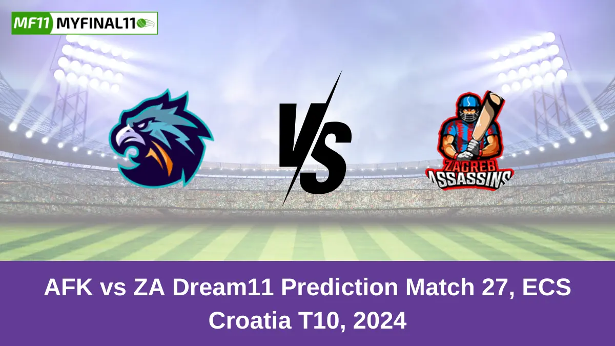 AFK vs ZA Dream11 Prediction Match 27, ECS Croatia T10, 2024