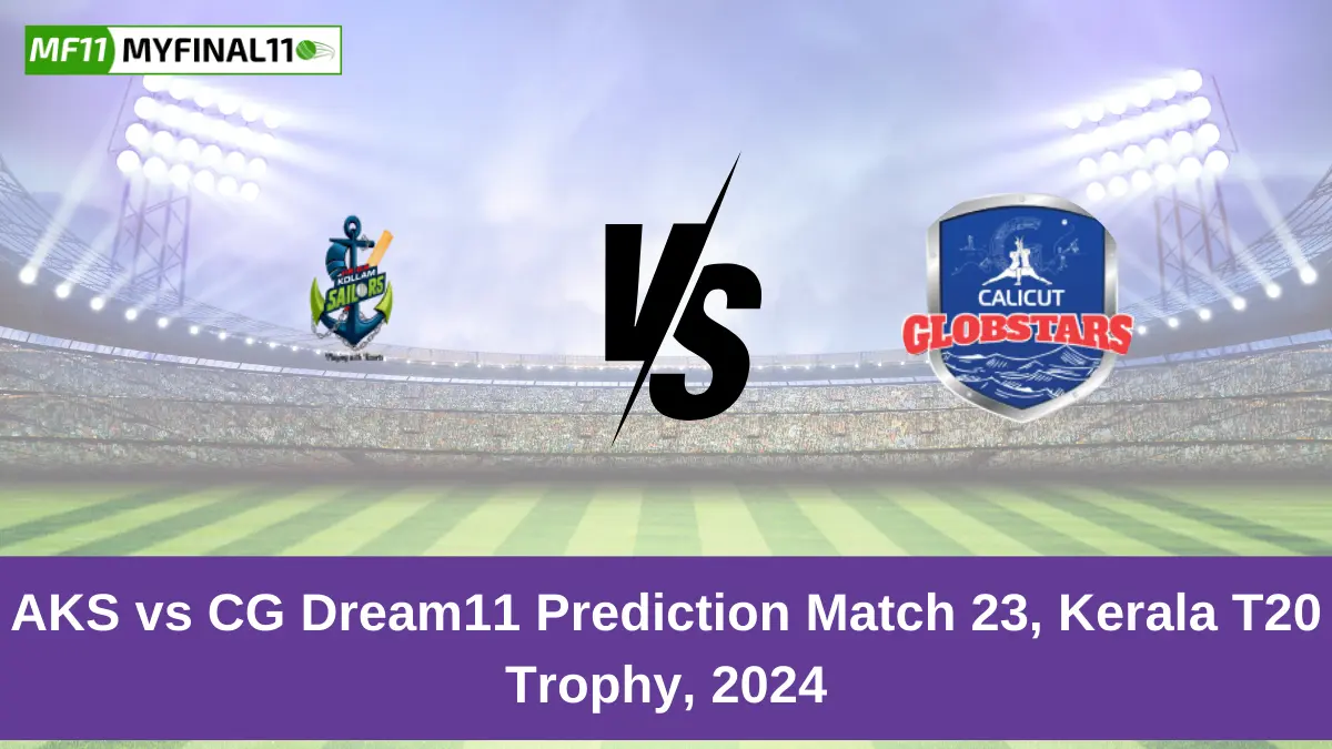 AKS vs CG Dream11 Prediction Match 23, Kerala T20 Trophy, 2024