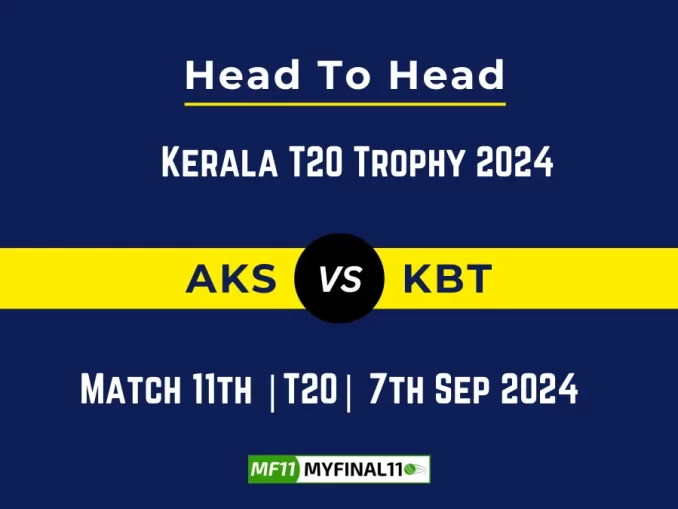 AKS vs KBT Player Battle, Head to Head Team Stats, Team Record - Kerala T20 Trophy 2024