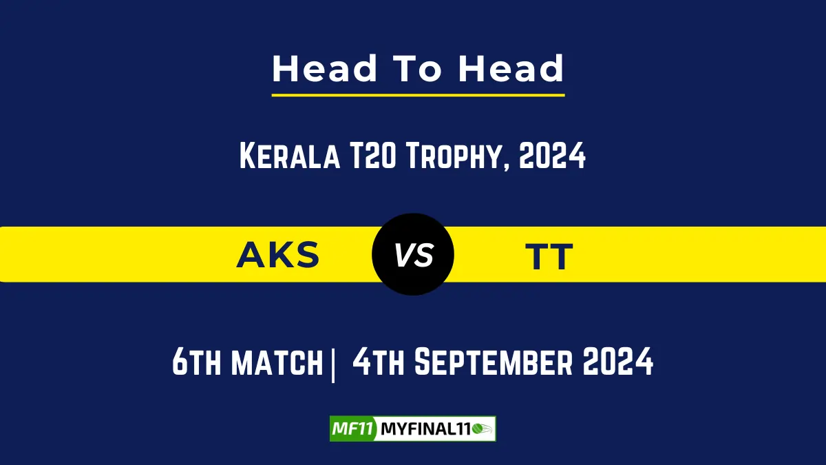 AKS vs TT Player Battle, Head to Head Team Stats, Player Record: Kerala T20 Trophy- Match 6