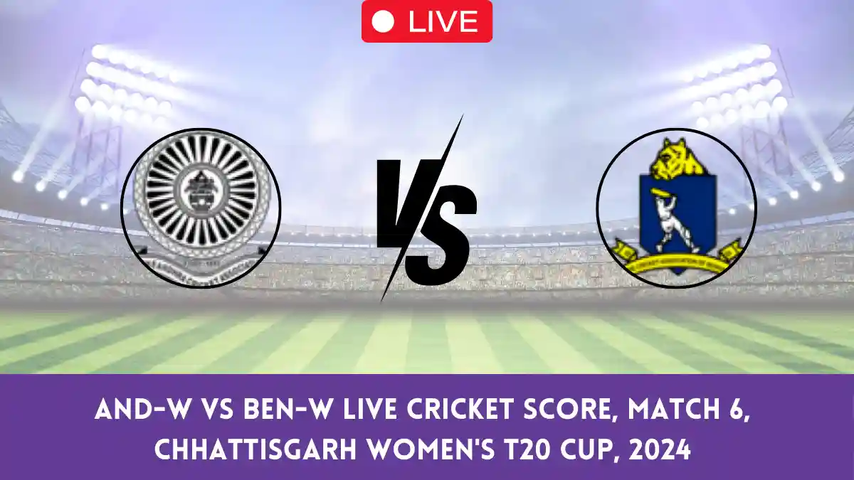 AND-W vs BEN-W Live Cricket Score, Match 6, Chhattisgarh Women's T20 Cup, 2024