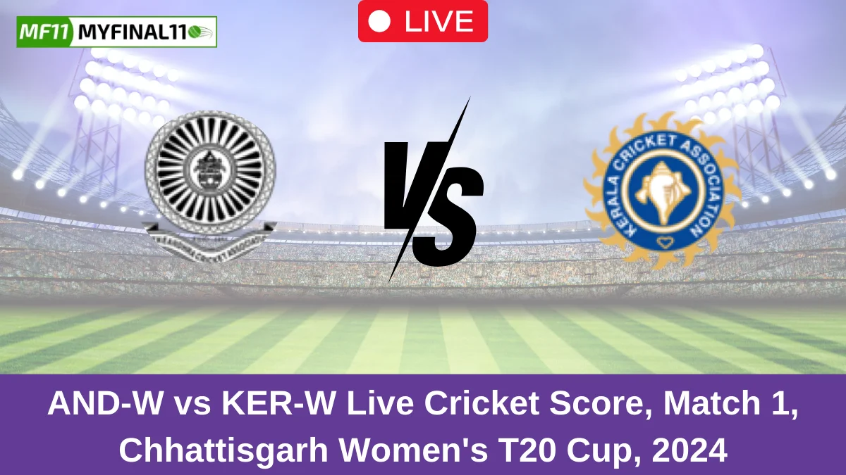 AND-W vs KER-W Live Cricket Score, Match 1, Chhattisgarh Women's T20 Cup, 2024