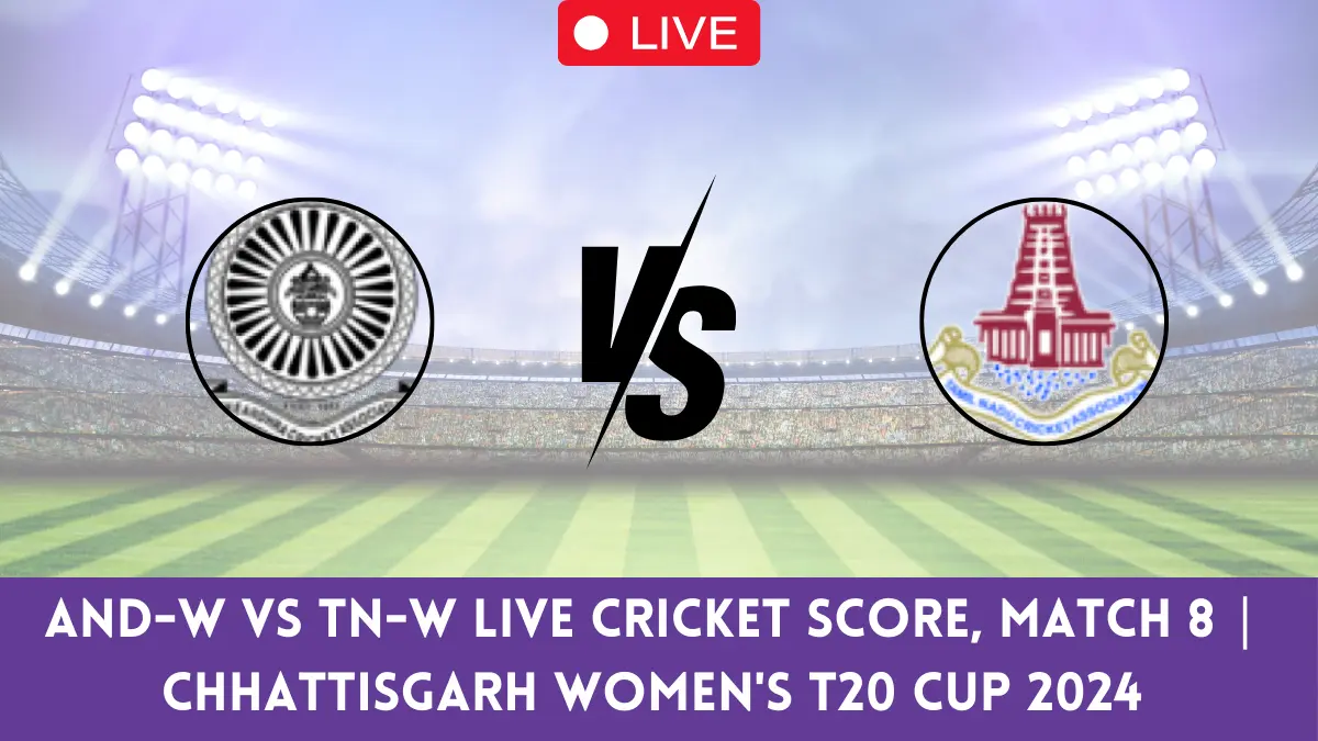 AND-W vs TN-W Live Cricket Score, Match 8 Chhattisgarh Women's T20 Cup 2024