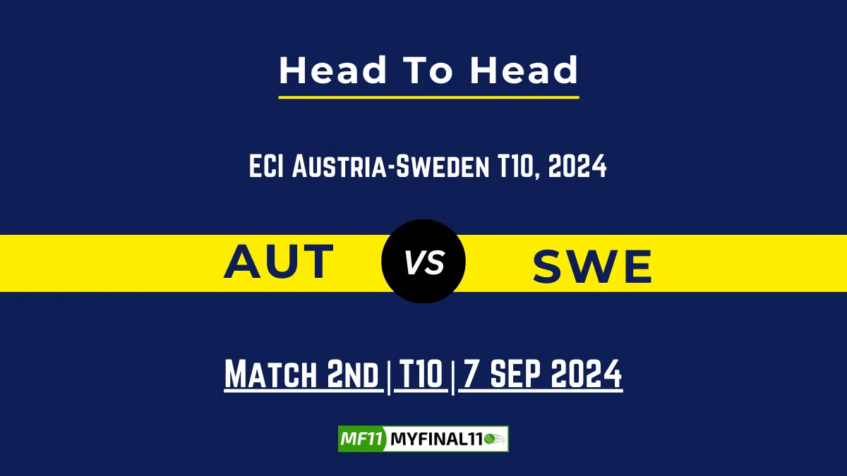 AUT vs SWE Player Battle, Head to Head Team Stats, Team Record - ECS T10 Austria 2024