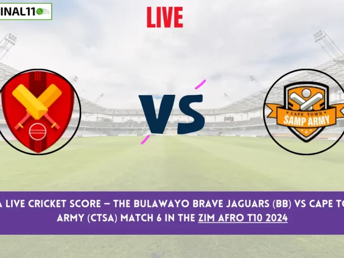 BB vs CTSA Live Cricket Score — The Bulawayo Brave Jaguars (BB) vs Cape Town Samp Army (CTSA) Match 6 in the Zim Afro T10 2024 is set for September 22, 2024, 11:00 PM IST, at Harare Sports Club.