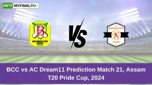 BCC vs AC Dream11 Prediction Today: Match 21 Pitch Report, and Key Player | Assam T20 Pride Cup 2024