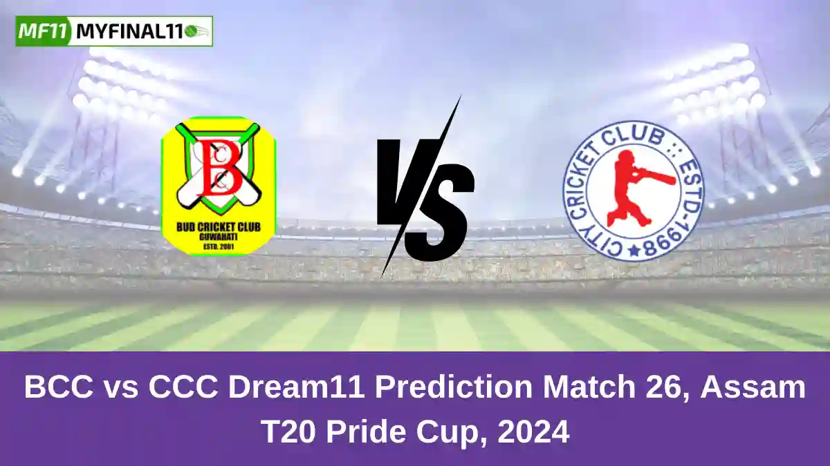 BCC vs CCC Dream11 Prediction Match 26, Assam T20 Pride Cup, 2024 (2)