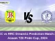 BCC vs RRC Dream11 Prediction Match 29, Assam T20 Pride Cup, 2024