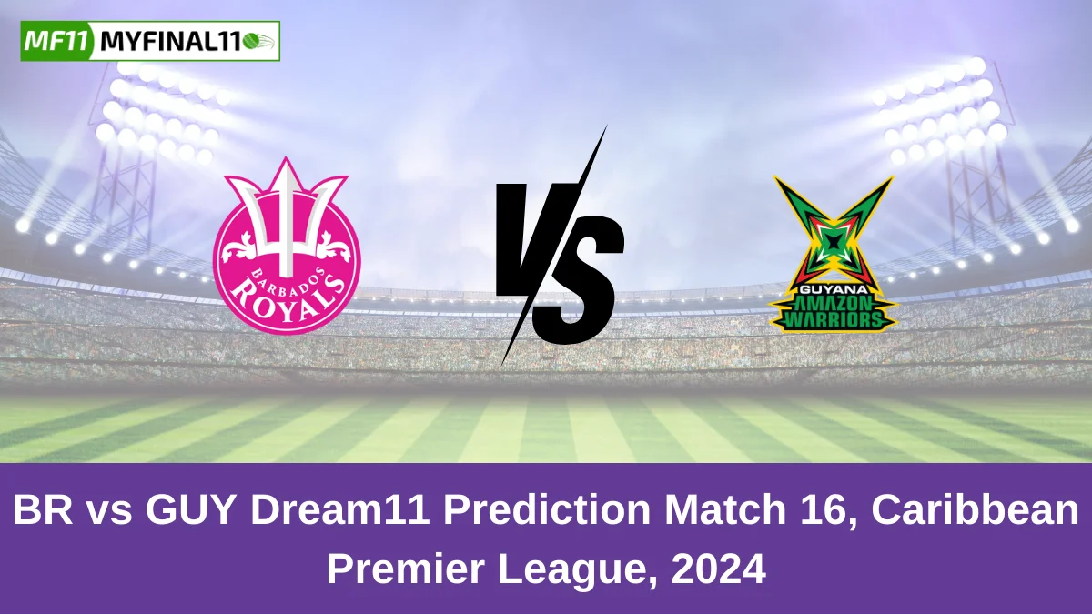 BR vs GUY Dream11 Prediction Match 16, Caribbean Premier League, 2024 (1)