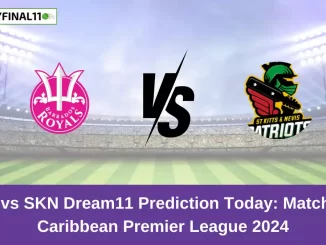 BR vs SKN Dream11 Expert Prediction 18th Match Fantasy Guide By MyFinal11 [Premium]