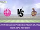 BR vs TKR Dream11 Expert Prediction 15th Match Fantasy Guide By MyFinal11 [Premium]