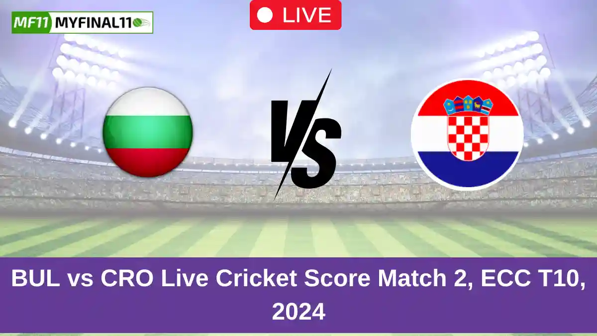 BUL vs CRO Live Cricket Score Match 2, ECC T10, 2024