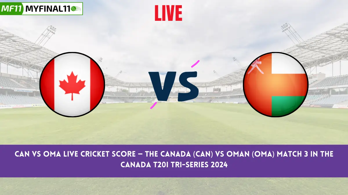 CAN vs OMA Live Cricket Score — The Canada (CAN) vs Oman (OMA) Match 3 in the Canada T20I Tri-Series 2024 is set for September 30