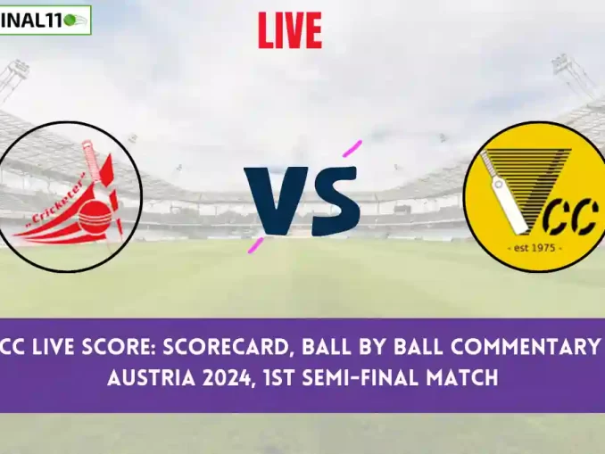 CRC vs VCC Live Score: Scorecard, Ball by Ball Commentary - 1st Semi-Final, ECS T10 Austria 2024