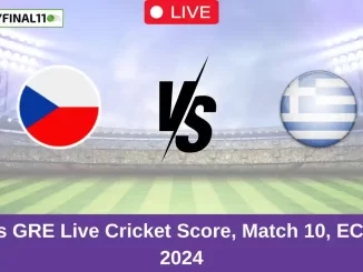 CZE vs GRE Live Cricket Score, Match 10, ECC T10, 2024