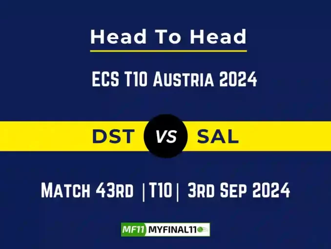 DST vs SAL Player Battle, Head to Head Team Stats, Team Record - ECS T10 Austria 2024