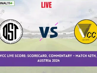 DST vs VCC Live Score: Scorecard, Ball by Ball Commentary - Match 42, ECS T10 Austria 2024