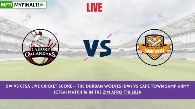 DW vs CTSA Live Cricket Score — The Durban Wolves (DW) vs Cape Town Samp Army (CTSA) Match 14 in the Zim Afro T10 2024