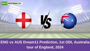 ENG vs AUS Dream11 Prediction, 1st ODI, Australia tour of England, 2024