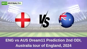 ENG vs AUS Dream11 Prediction 2nd ODI, Australia tour of England, 2024