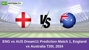 ENG vs AUS Dream11 Prediction Match 1, England vs Australia T20I, 2024