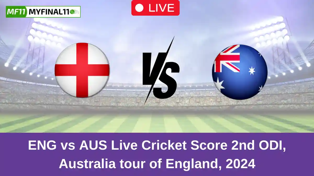 ENG vs AUS Live Cricket Score 2nd ODI, Australia tour of England, 2024