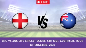 ENG vs AUS Live Score: Scorecard, Ball by Ball Commentary – 5th ODI, Australia tour of England Unknown Season