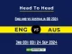 ENG vs AUS Player Battle, Head to Head Team Stats, Player Record