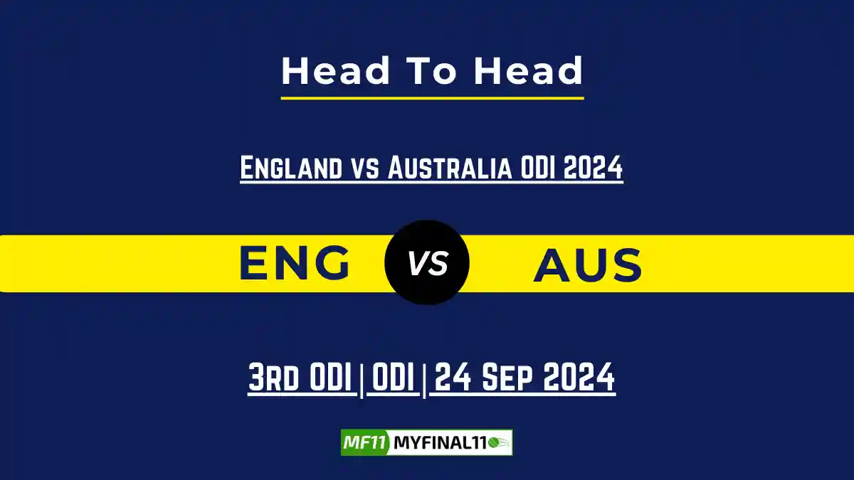 ENG vs AUS Player Battle, Head to Head Team Stats, Player Record