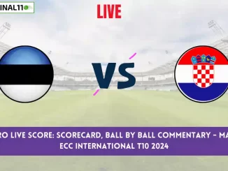 EST vs CRO Live Score: Scorecard, Ball by Ball Commentary - Match 7, ECC International T10 2024