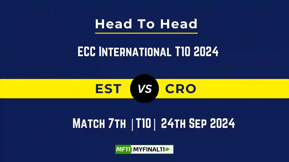 EST vs CRO Player Battle, Head to Head Team Stats, Team Record - ECC International T10 2024