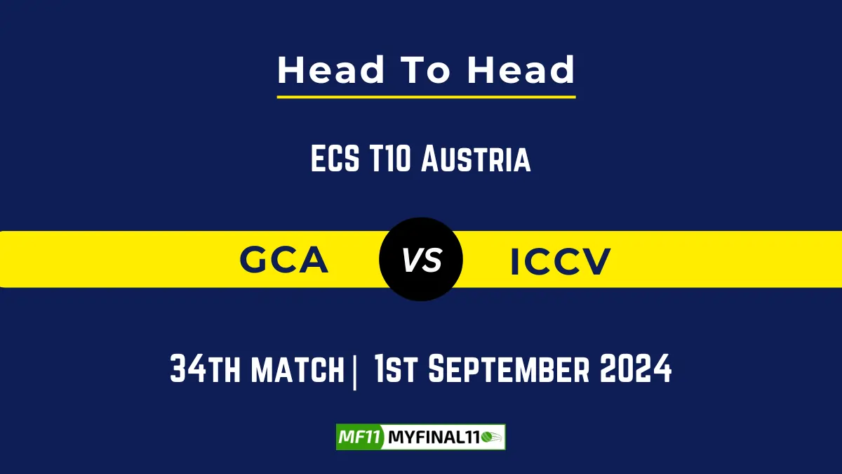 GCA vs ICCV Player Battle, Head to Head Team Stats, Player Record: ECS T10 Austria - Match 34