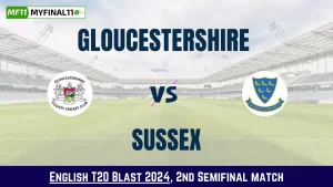 GLO vs SUS Dream11 Prediction Today: 2nd Semi Final Pitch Report, and Key Player | Vitality Blast 2024