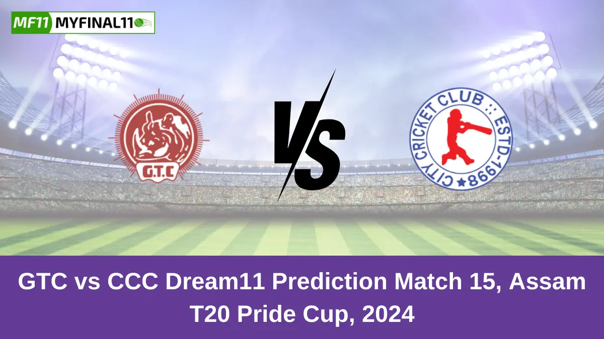 GTC vs CCC Dream11 Prediction Match 15, Assam T20 Pride Cup, 2024