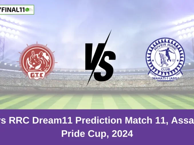 GTC vs RRC Dream11 Prediction Match 11, Assam T20 Pride Cup, 2024