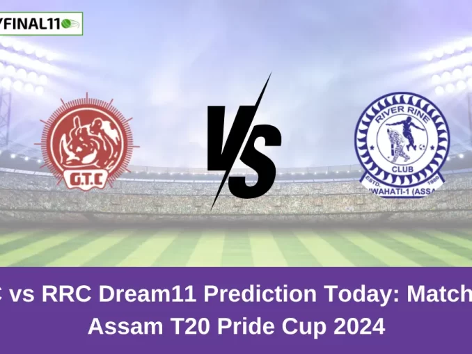 GTC vs RRC Dream11 Prediction Today Match 13 Assam T20 Pride Cup 2024