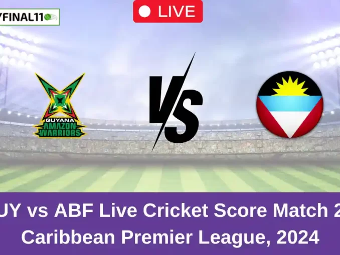 GUY vs ABF Live Cricket Score Match 23, Caribbean Premier League, 2024