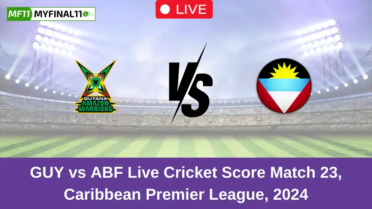 GUY vs ABF Live Score Scorecard, Ball by Ball Commentary Match 23