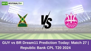 GUY vs BR Dream11 Prediction Today: Match 27 Pitch Report, and Key Player | Republic Bank CPL T20 2024