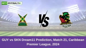 GUY vs SKN Dream11 Prediction Today: Match 21 Pitch Report, and Key Player | Caribbean Premier League 2024