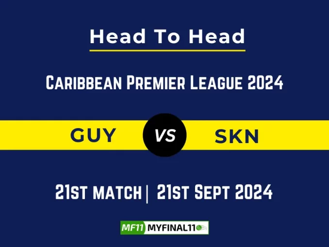 GUY vs SKN Player Battle, Head to Head Team Stats, Team Record - Caribbean Premier League 2024