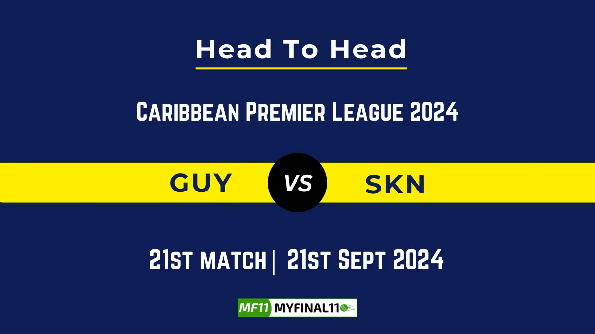 GUY vs SKN Player Battle, Head to Head Team Stats, Team Record - Caribbean Premier League 2024