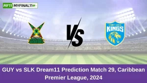 GUY vs SLK Dream11 Expert Prediction 29th Match Fantasy Guide By MyFinal11 [Premium]