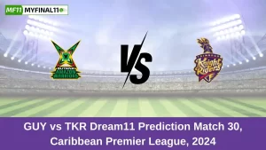 GUY vs TKR Dream11 Prediction Today: Match 30 Pitch Report, and Key Player | Republic Bank CPL T20 2024