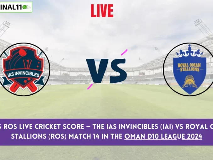 IAI vs ROS Live Cricket Score — The IAS Invincibles (IAI) vs Royal Oman Stallions (ROS) Match 14 in the Oman D10 League 2024