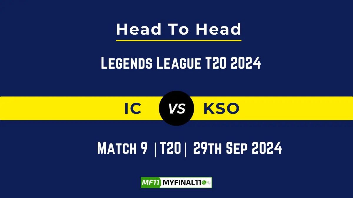 IC vs KSO Player Battle, Head to Head Team Stats, Team Record - Legends League T20 2024