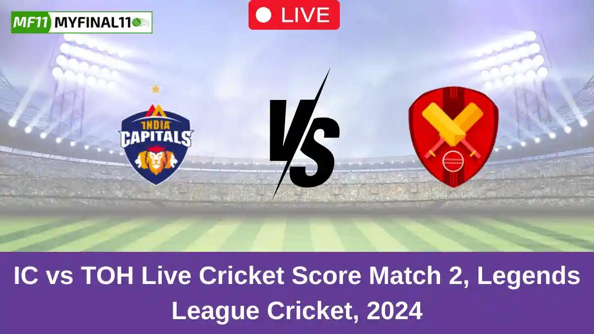 IC vs TOH Live Cricket Score Match 2, Legends League Cricket, 2024