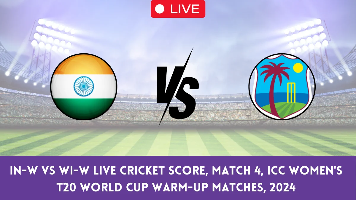 IN-W vs WI-W Live Cricket Score, Match 4, ICC Women's T20 World Cup Warm-up Matches, 2024