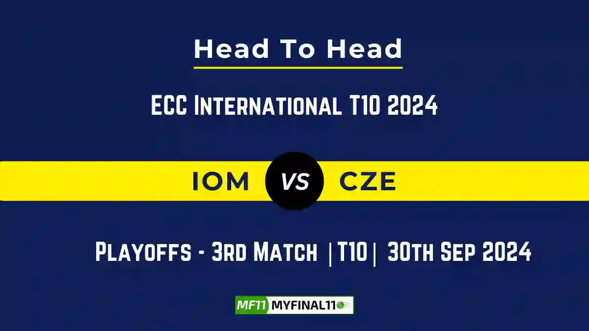 IOM vs CZE Player Battle, Head to Head Team Stats, Team Record - ECC International T10 2024